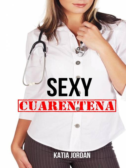 Title details for Sexy Cuarentena by Katia Jordan - Available